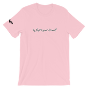 Whats you Dream? Gals T-Shirt