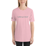 Whats you Dream? Gals T-Shirt