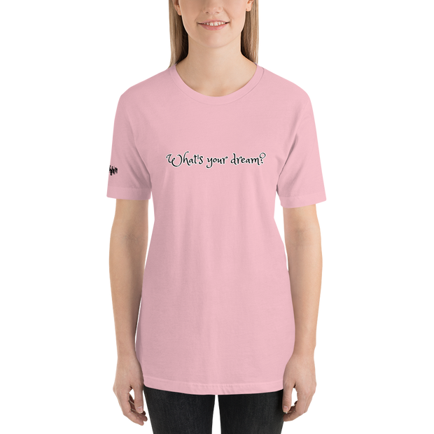 Whats you Dream? Gals T-Shirt